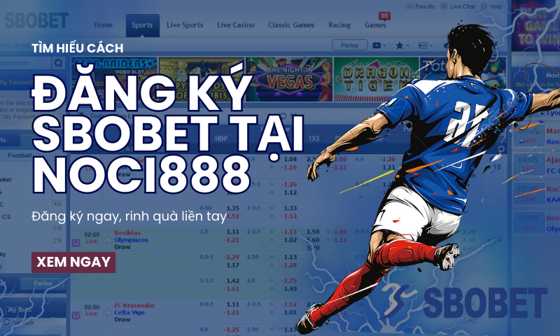 SBOBET - Đăng ký cá cược CỰC CHÁY tại Noci888